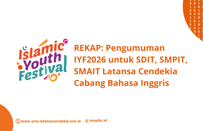 REKAP: Pengumuman IYF2026 untuk SDIT, SMPIT, SMAIT Latansa Cendekia Cabang Bahasa Inggris