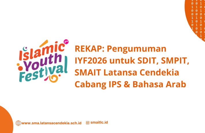 REKAP: Pengumuman IYF2026 untuk SDIT, SMPIT, SMAIT Latansa Cendekia Cabang IPS & Bahasa Arab